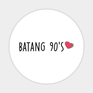 Filipino batang 90's Magnet